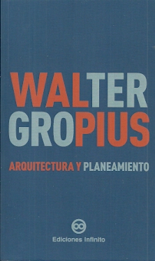 ARQUITECTURA Y PLANEAMIENTO. BAUHAUS 1919 - 2019