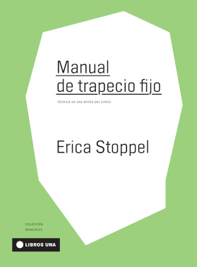 MANUAL DE TRAPECIO FIJO. TÉCNICA EN LAS ARTES DEL CIRCO.