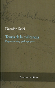 TEORIA DE LA MILITANCIA. ORGANIZACIÓN Y PODER POPULAR