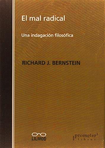 MAL RADICAL, EL. UNA INDAGACIÓN FILOSÓFICA