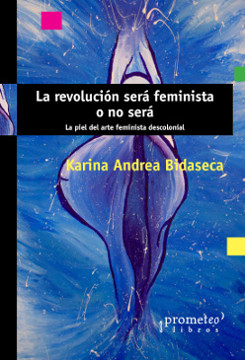 REVOLUCION SERA FEMINISTA O NO SERA, LA