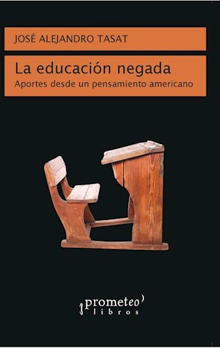 EDUCACIÓN NEGADA, LA.