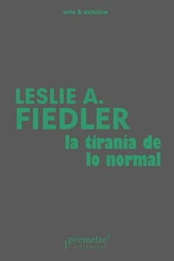 TIRANIA DE LO NORMAL, LA