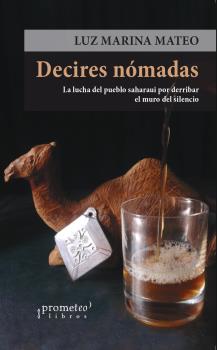 DECIRES NOMADAS. LA LUCHA DEL PUEBLO SAHARAUI