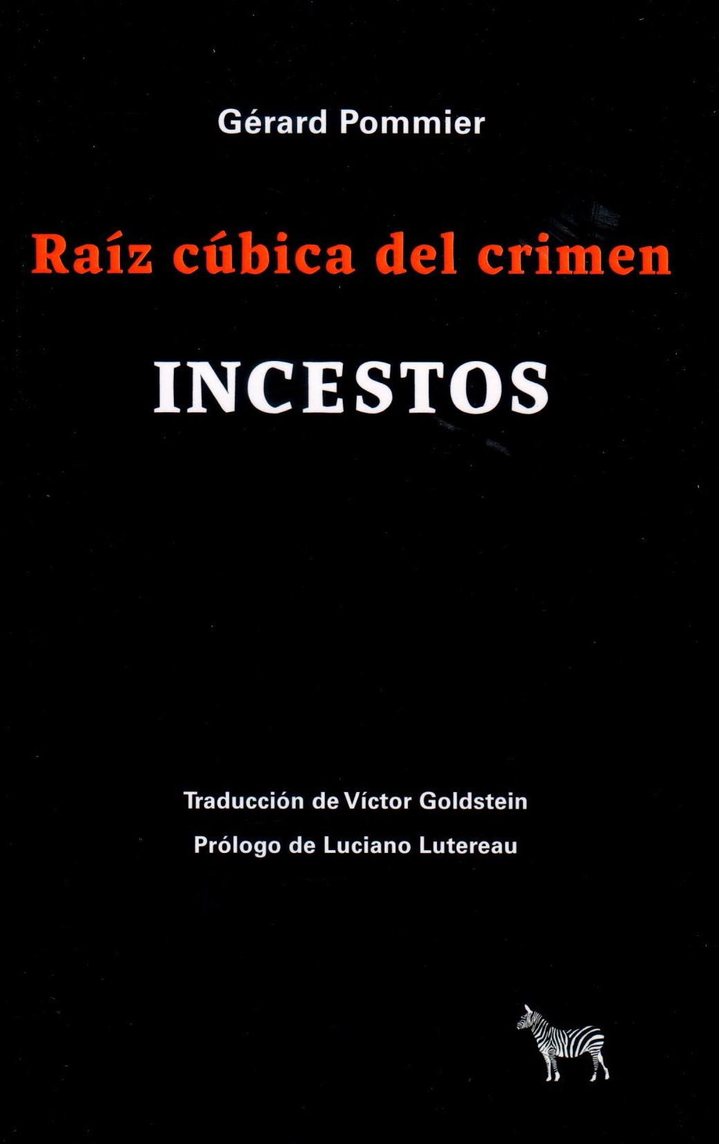 INCESTOS.RAIZ CÚBICA DEL CRIMEN