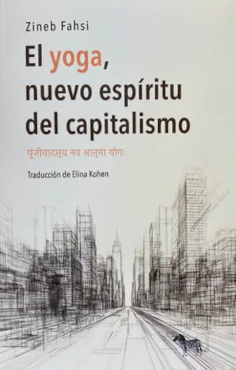 EL YOGA, NUEVO ESPÍRITU DEL CAPITALISMO