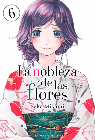 NOBLEZA DE LAS FLORES, LA VOL. 6