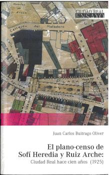 EL PLANO-CENSO DE SOFÍ HEREDIA Y RUIZ ARCHE: CIUDAD REAL HACE CIEN AÑOS (1925)(2