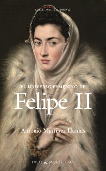 EL UNIVERSO FEMENINO DE FELIPE II