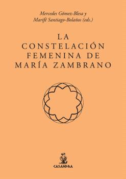 LA CONSTELACIÓN FEMENINA DE MARÍA ZAMBRANO
