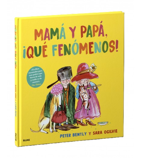MAMÁ Y PAPÁ, ¡QUÉ FENÓMENOS!