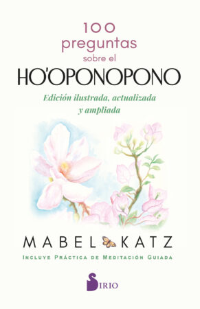 100 PREGUNTAS SOBRE EL HO'OPONOPONO