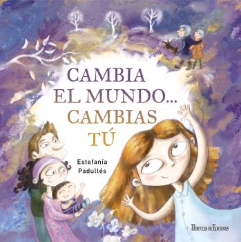 CAMBIA EL MUNDO... CAMBIAS TÚ