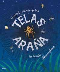 MUNDO SECRETO DE LAS TELAS DE ARAÑA, EL