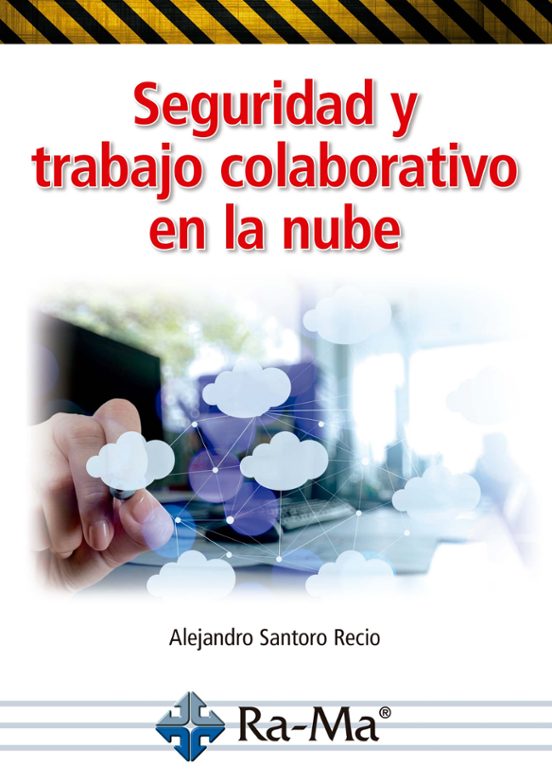 SEGURIDAD Y TRABAJO COLABORATIVO EN LA NUBE