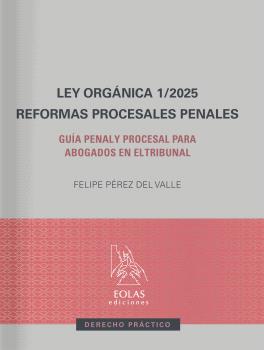 LEY ORGÁNICA 1/2025. REFORMAS PROCESALES PENALES
