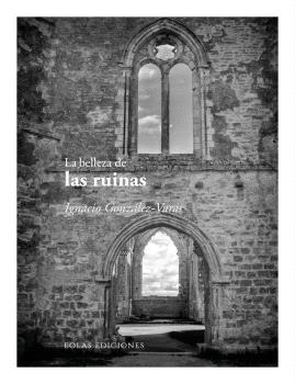 BELLEZA DE LAS RUINAS, LA