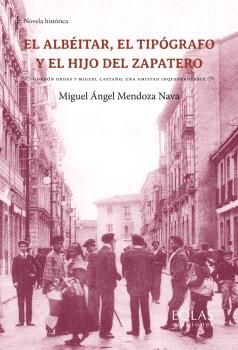 ALBÉITAR, EL TIPÓGRAFO Y EL HIJO DEL ZAPATERO