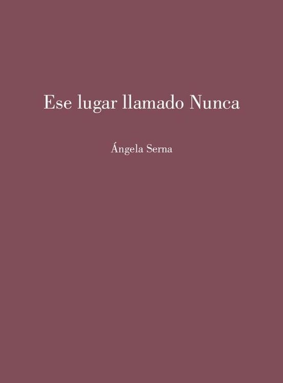 ESE LUGAR LLAMADO NUNCA