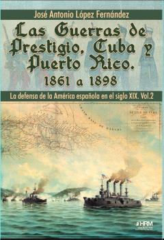 GUERRAS DE PRESTIGIO, CUBA Y PUERTO RICO, LAS