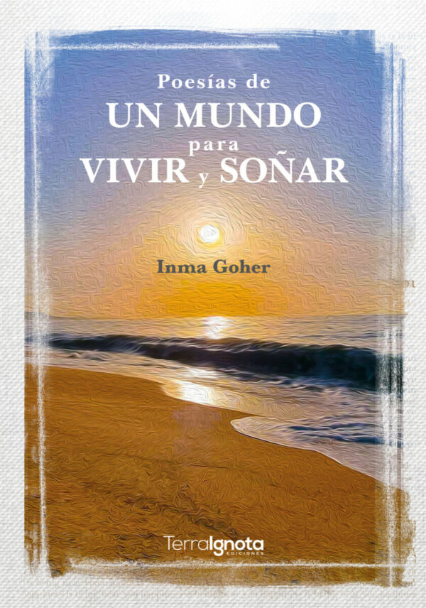 POESÍAS DE UN MUNDO PARA VIVIR Y SOÑAR
