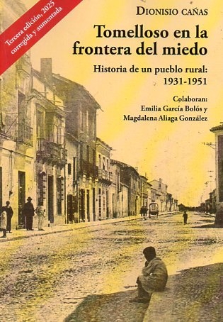 TORMELLOSO EN LA FRONTERA DEL MIEDO (3ª EDICIÓN, CORREGIDA Y AMPLIADA)