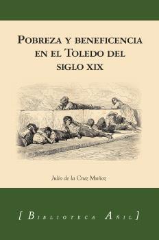 POBREZA Y BENEFICENCIA EN EL TOLEDO DEL SIGLO XIX