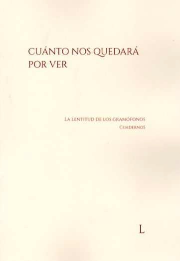 CUÁNTO NOS QUEDARÁ POR VER