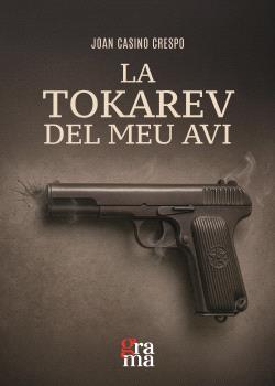 TOKAREV DEL MEU AVI, LA