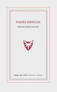 POESÍA ESENCIAL. EMILIA PARDO BAZAN