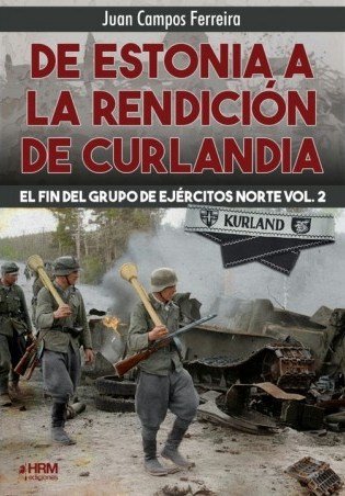 DE ESTONIA A LA RENDICIÓN DE CURLANDIA