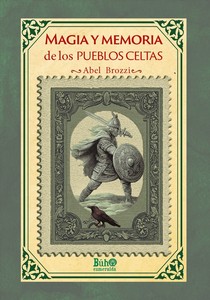MAGIA Y MEMORIA DE LOS PUEBLOS CELTAS