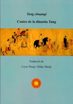 TANG CHUANQI. CONTES DE LA DINASTIA TANG