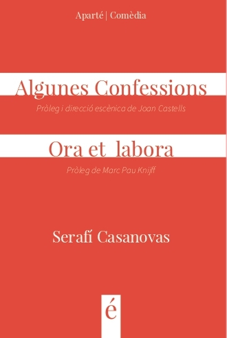 ALGUNES CONFESSIONS / ORA ET LABORA